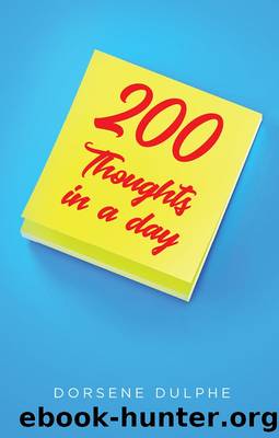 200 Thoughts in a day by Dorsene Dulphe