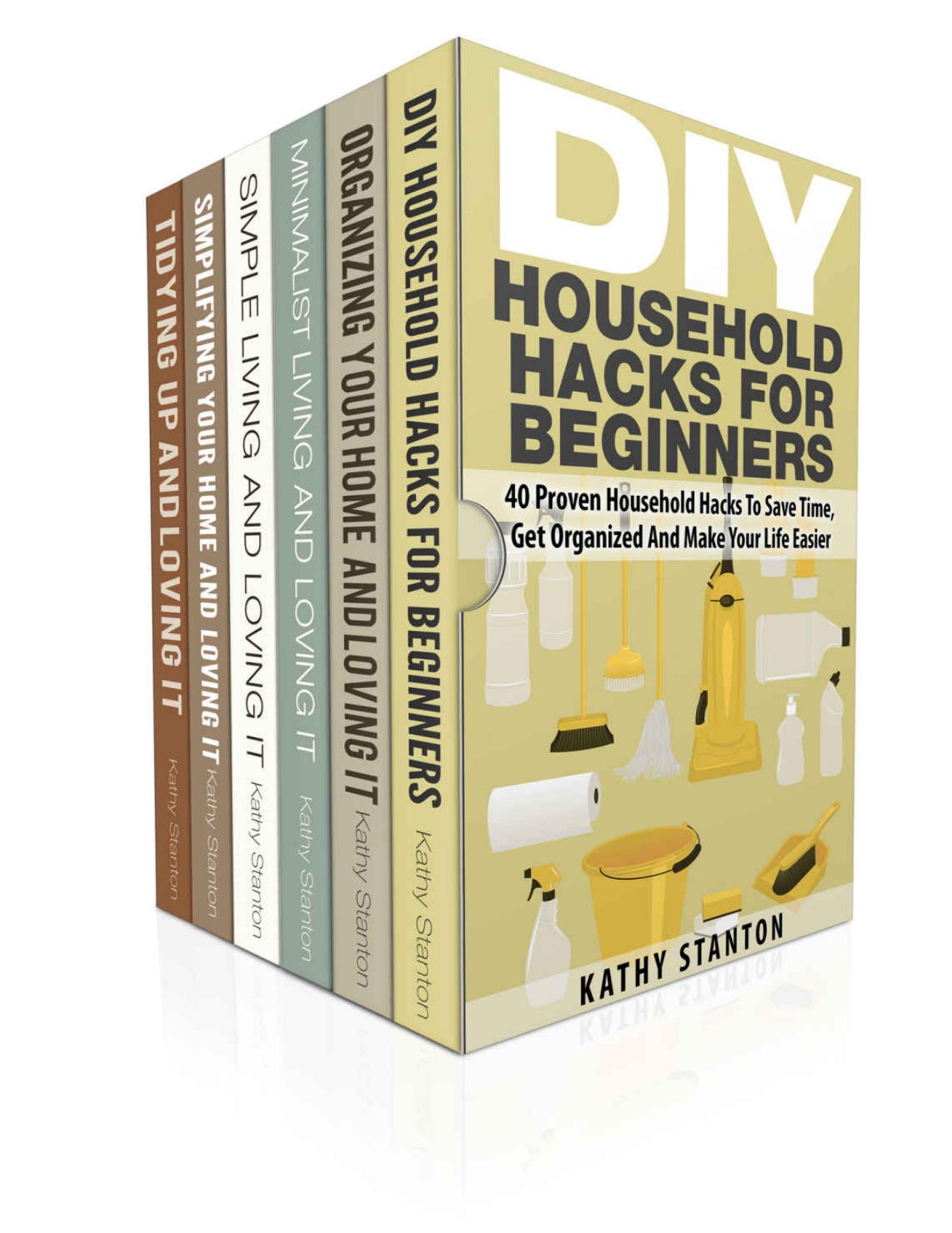 200 Ways To Clean Your House Fast Box Set (6 in 1): Learn How To Organize Your House And Simplify Your Space Quickly (Declutter Techniques, Speed Cleaning, Maximize Your Space) by Kathy Stanton & Rick Riley