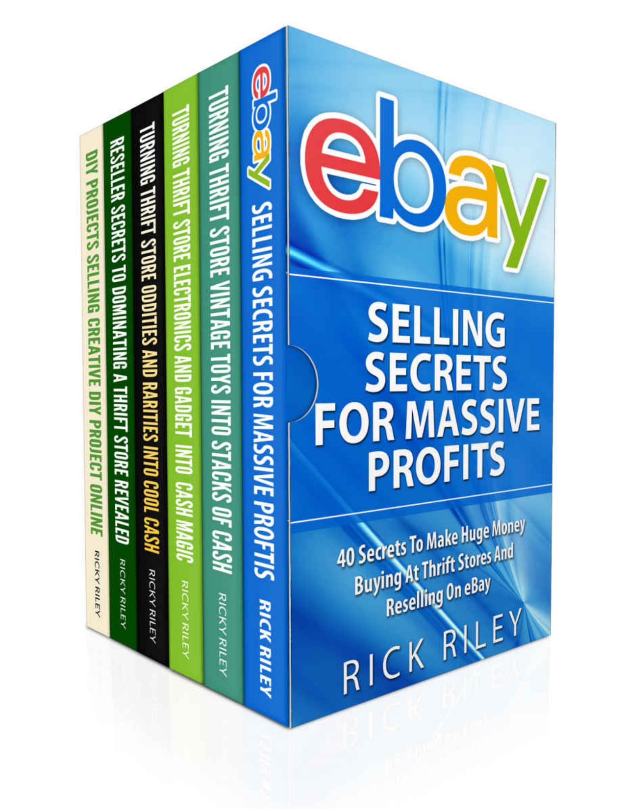 200 Ways To Sell On eBay And Dominate Sales: 6 Manuscripts: Learn Exactly How To Buy Low And Sell High On eBay (Work From Home, eBay Mastery, How To Sell Online Book 1) by Rick Riley & Kathy Stanton