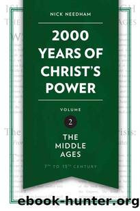 2000 Years of Christ's Power Vol. 2: The Middle Ages by Nick R Needham
