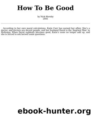 2001 - How to be good by Nick Hornby