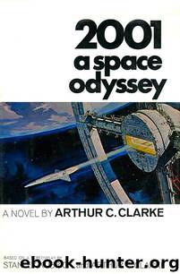 2001: A Space Odyssey by Clarke Arthur C