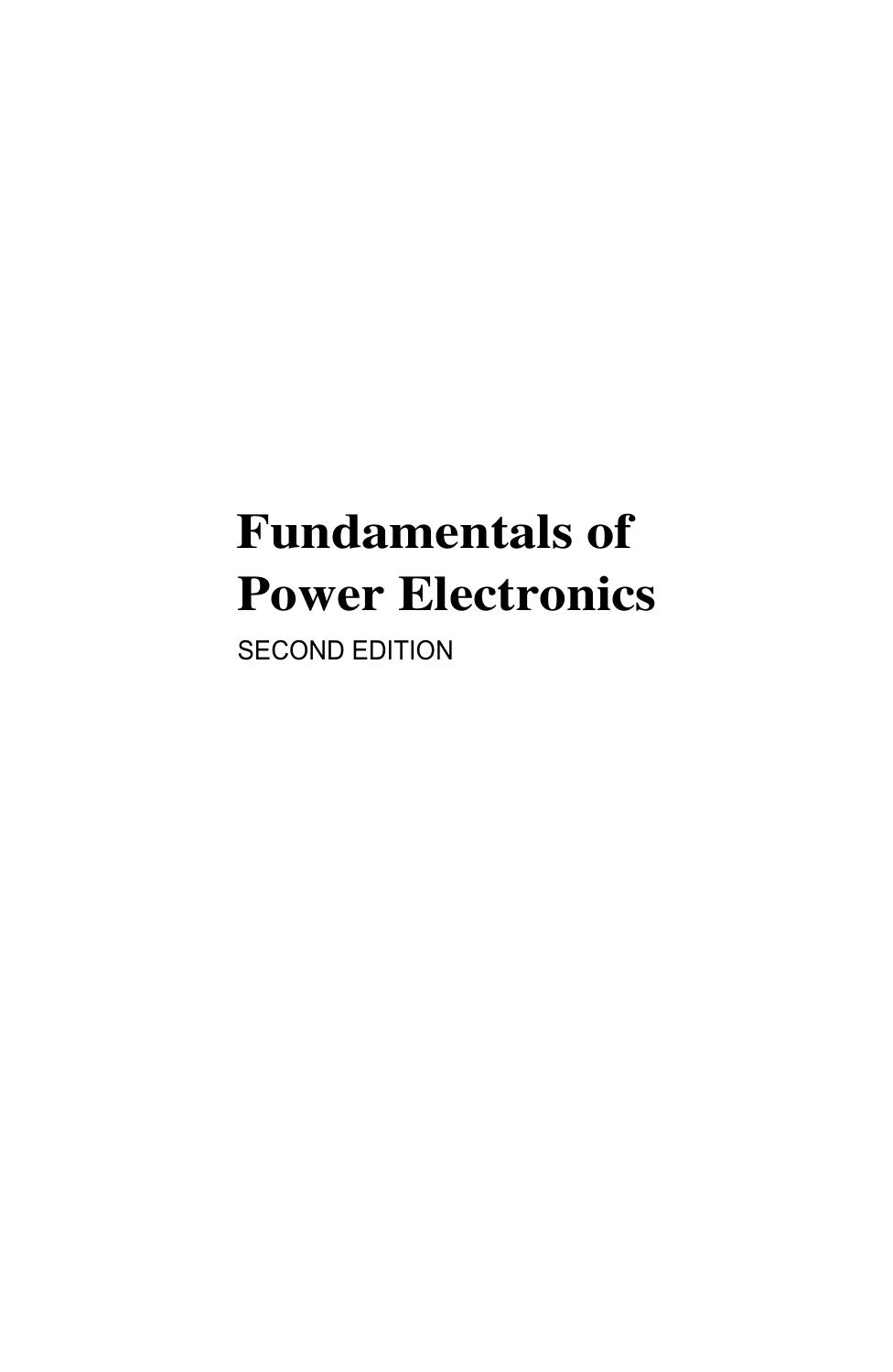 2004 - Fundamentals of Power Electronics by 2nd Edition (Robert W. Erickson)
