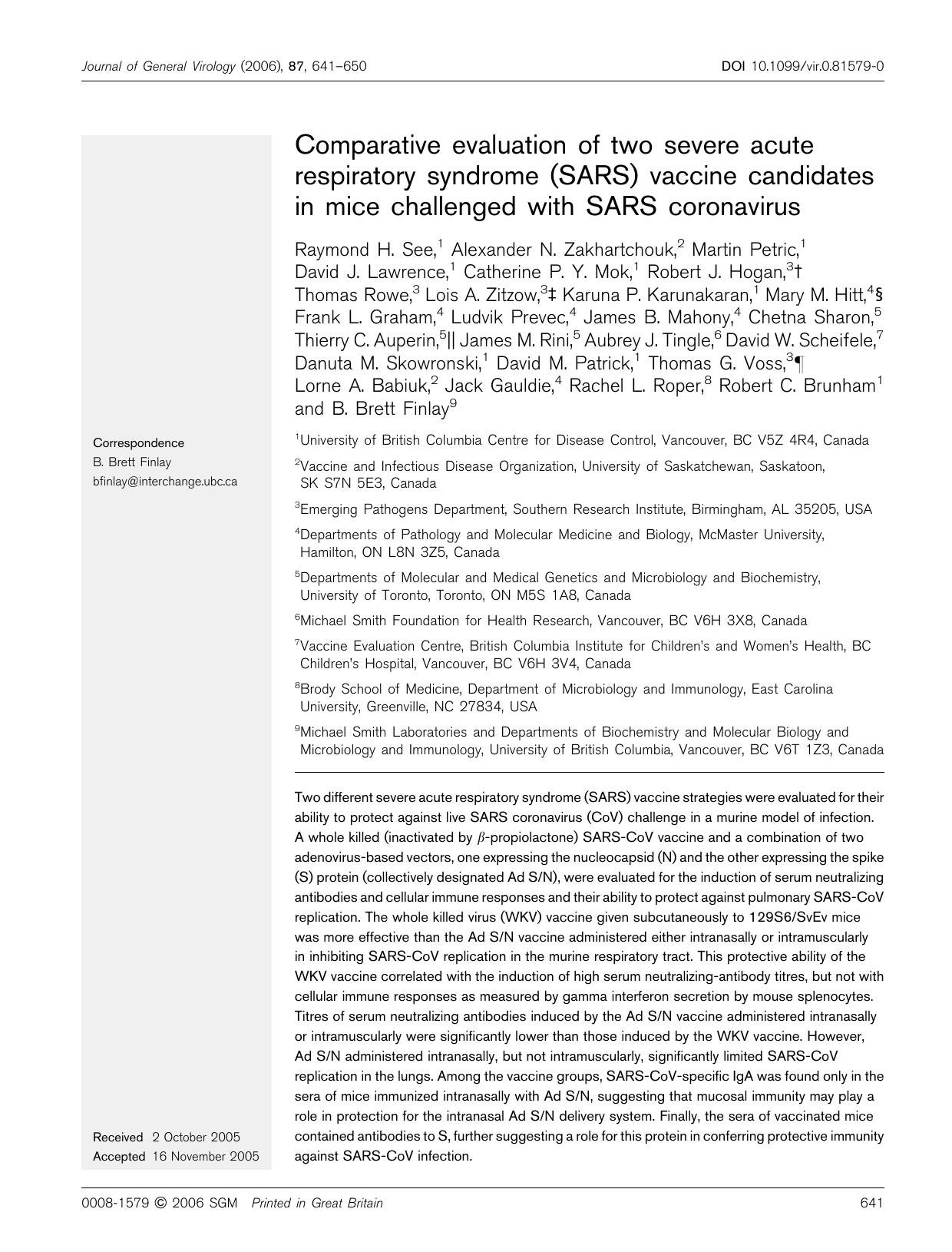 2006 Comparative evaluation of two severe acute respiratory syndrome (SARS) vaccine candidates in mice challenged with S by Unknown