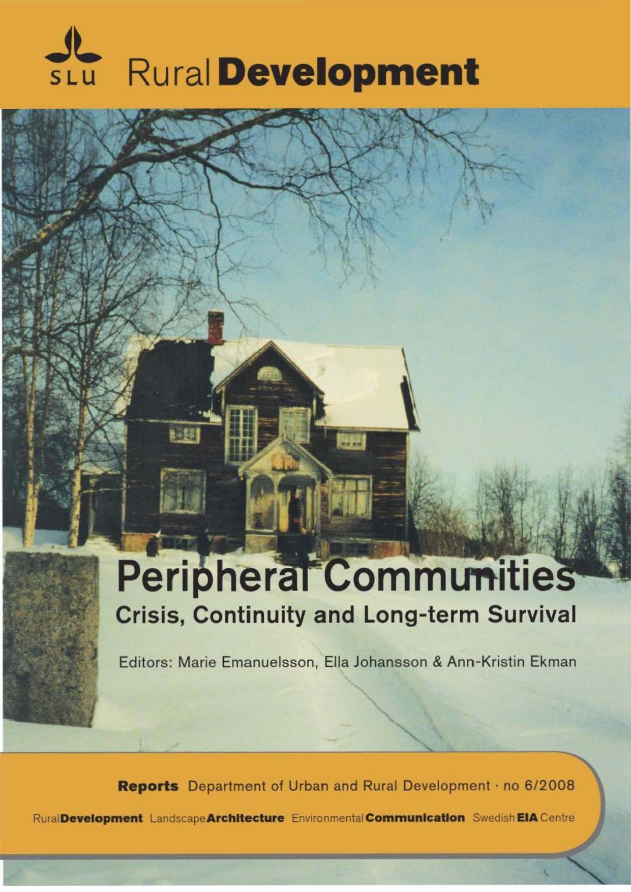 2008 - Peripheral Communities. Crisis, Continuity and Long-term Survival by Marie Emanuelsson Ella Johansson Ann-Kristin Ekman
