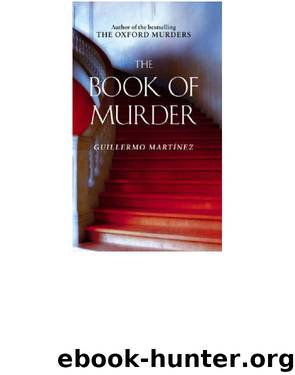 2008 - The Book of Murder by Guillermo Martinez