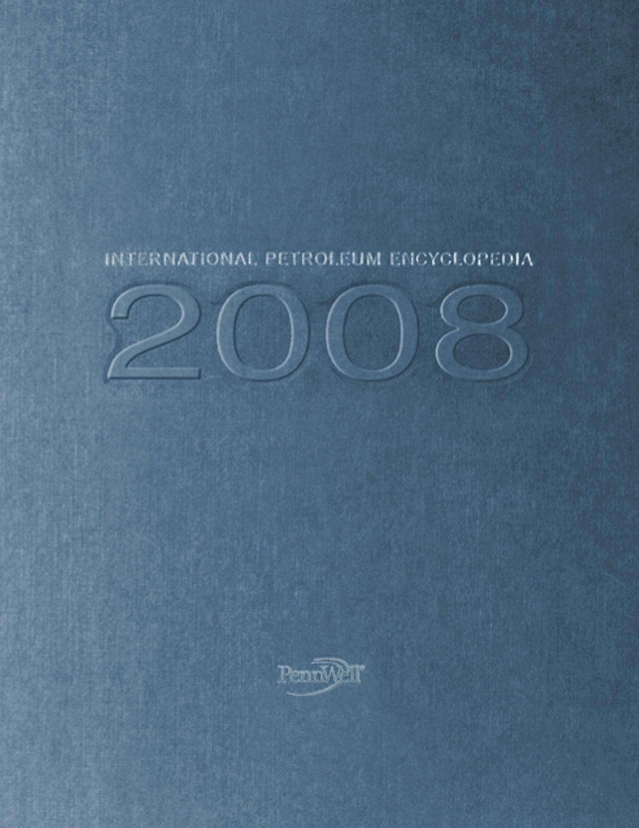 2008 International Petroleum Encyclopedia by Unknow