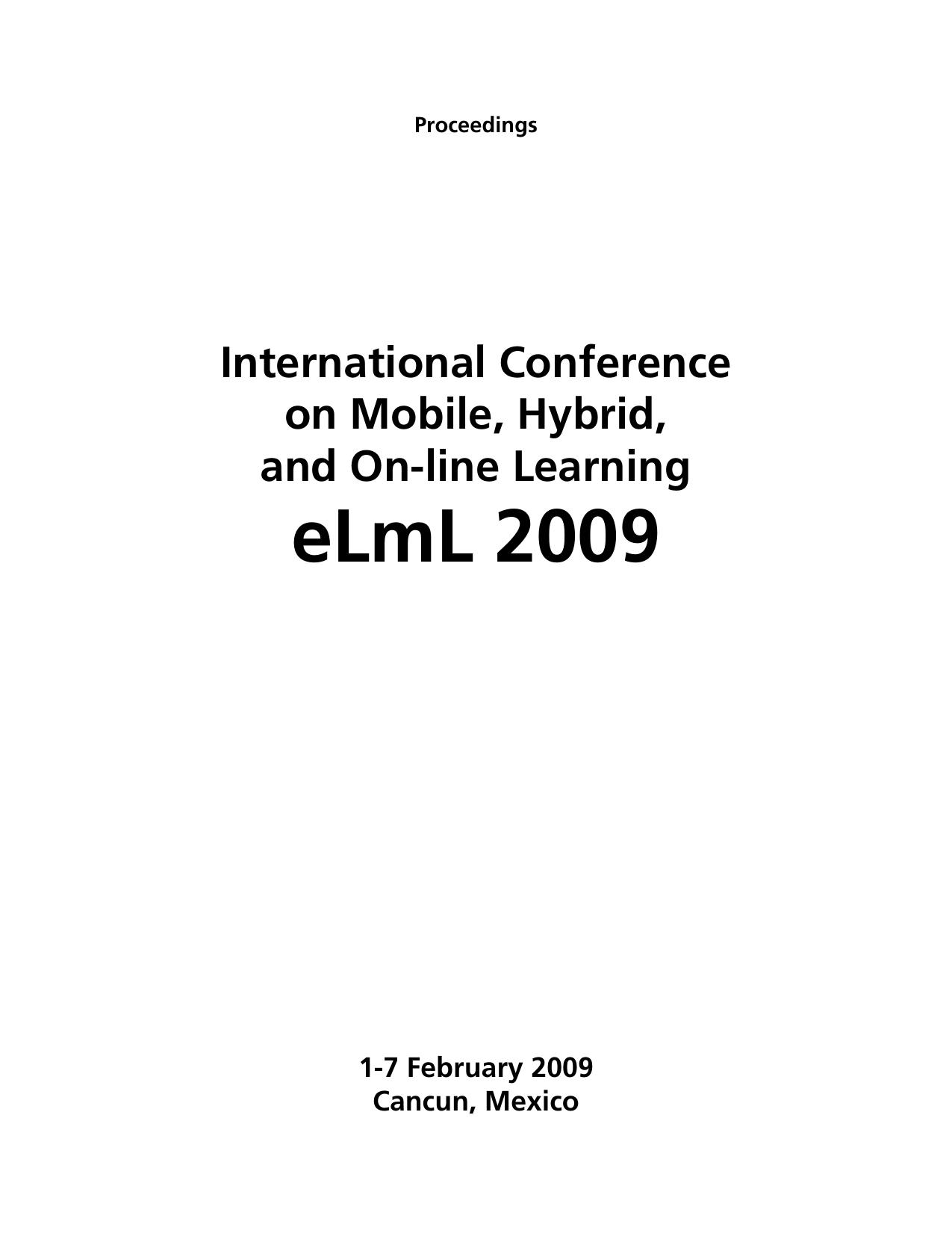 2009 International Conference on Mobile, Hybrid, and On-line Learning (El&ml 2009) by Institute of Electrical and Electronics Engineers E. Lawrence