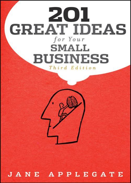 201 Great Ideas for Your Small Business Ed 3 by Unknow