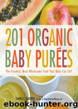 201 Organic Baby Purées by Tamika L. Gardner