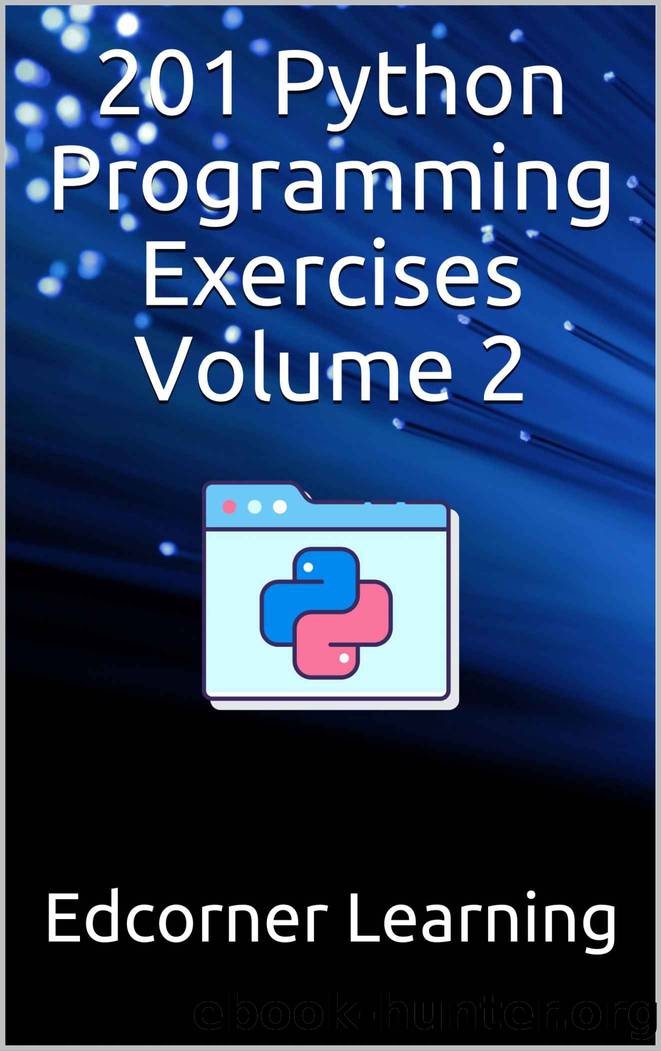 201 Python Programming Exercises Volume 2 by Learning Edcorner