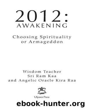2012 Awakening by Sri Ram Kaa
