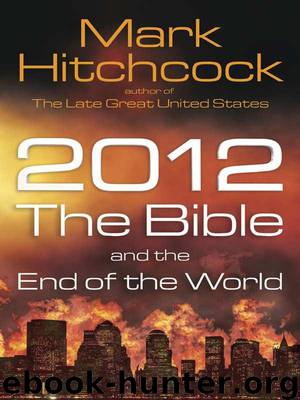 2012, the Bible, and the End of the World by Hitchcock Mark