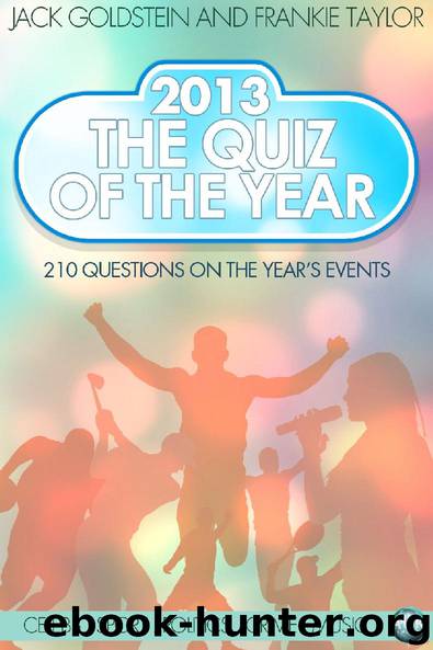 2013 - The Quiz of the Year by Jack Goldstein & Frankie Taylor