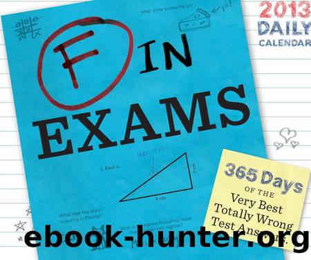 2013 Daily Calendar - F in Exams by Richard Benson