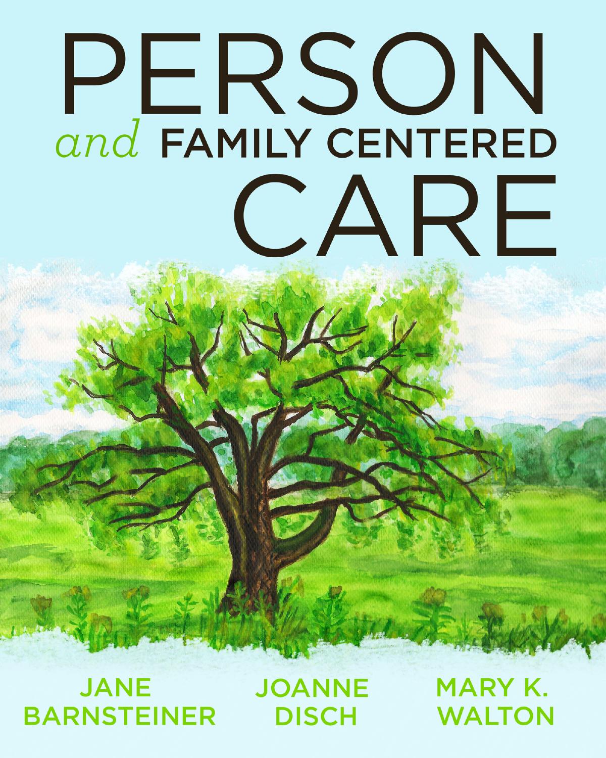 2014 AJN Award Recipient Person and Family Centered Care by Jane Barnsteiner Joanne Disch Mary Walton Kevin Kent Jennifer Lynn Clint Lahnen