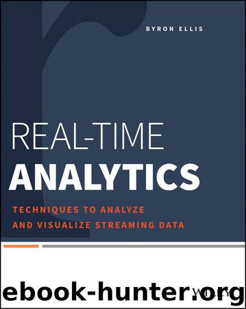 2015 Byron Ellis - Real-Time Analytics by Techniques to Analyze & Visualize Streaming Data Rbl