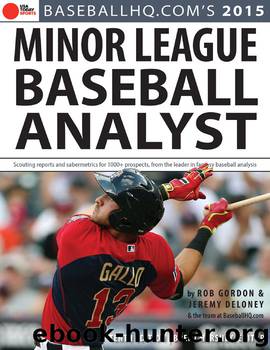2015 Minor League Baseball Analyst by Rob Gordon & Jeremy Deloney