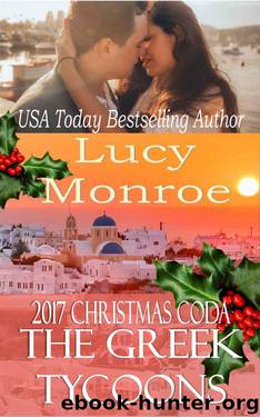 2017 Christmas Coda: The Greek Tycoons by Lucy Monroe