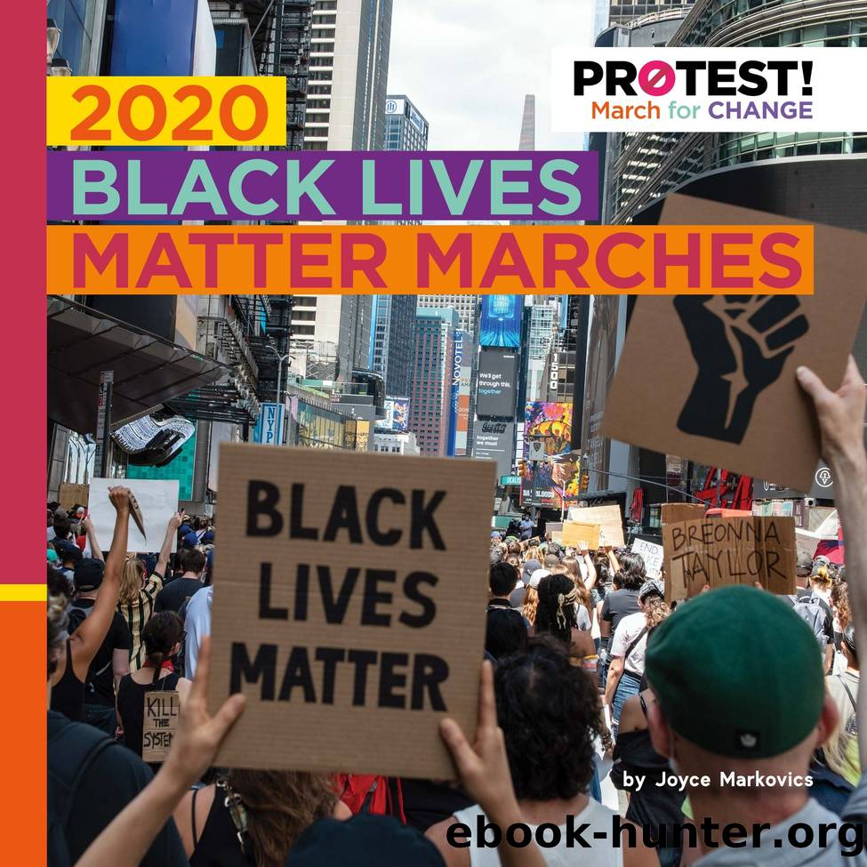 2020 Black Lives Matter Marches by Joyce Markovics
