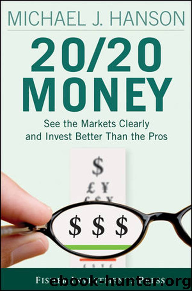 2020 Money: See the Markets Clearly and Invest Better Than the Pros by Michael Hanson