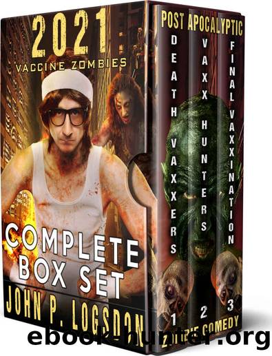 2021 Vaccine Zombies Complete Box Set by John P. Logsdon