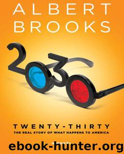 2030: The Real Story of What Happens to America by Albert Brooks