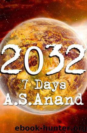 2032 - 7 Days by A. S. Anand
