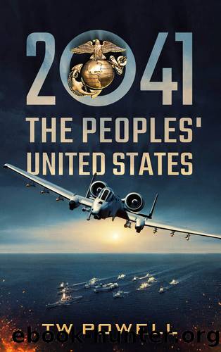 2041 The Peoples' United States by T W Powell