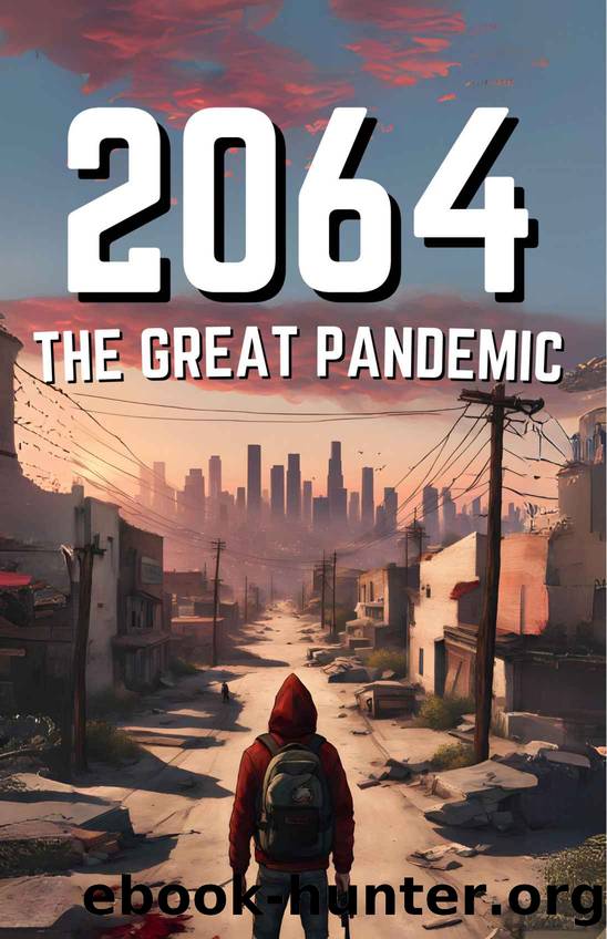2064 The Great Pandemic: Book One â Dystopian Teen Apocalypse Adventure Suspense Thriller Epidemic Outbreak Survival Novel by JM Creek