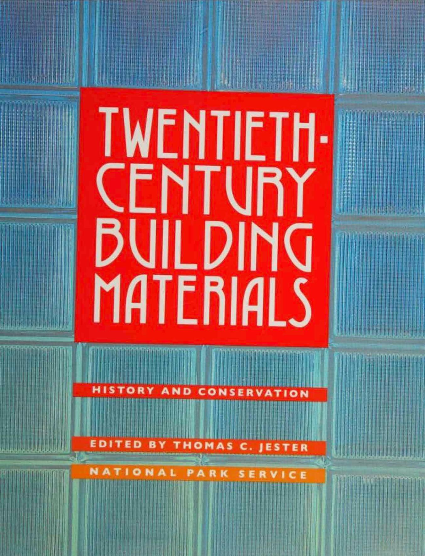 20th Century Building Materials: History and Conservation by Thomas C. Jester