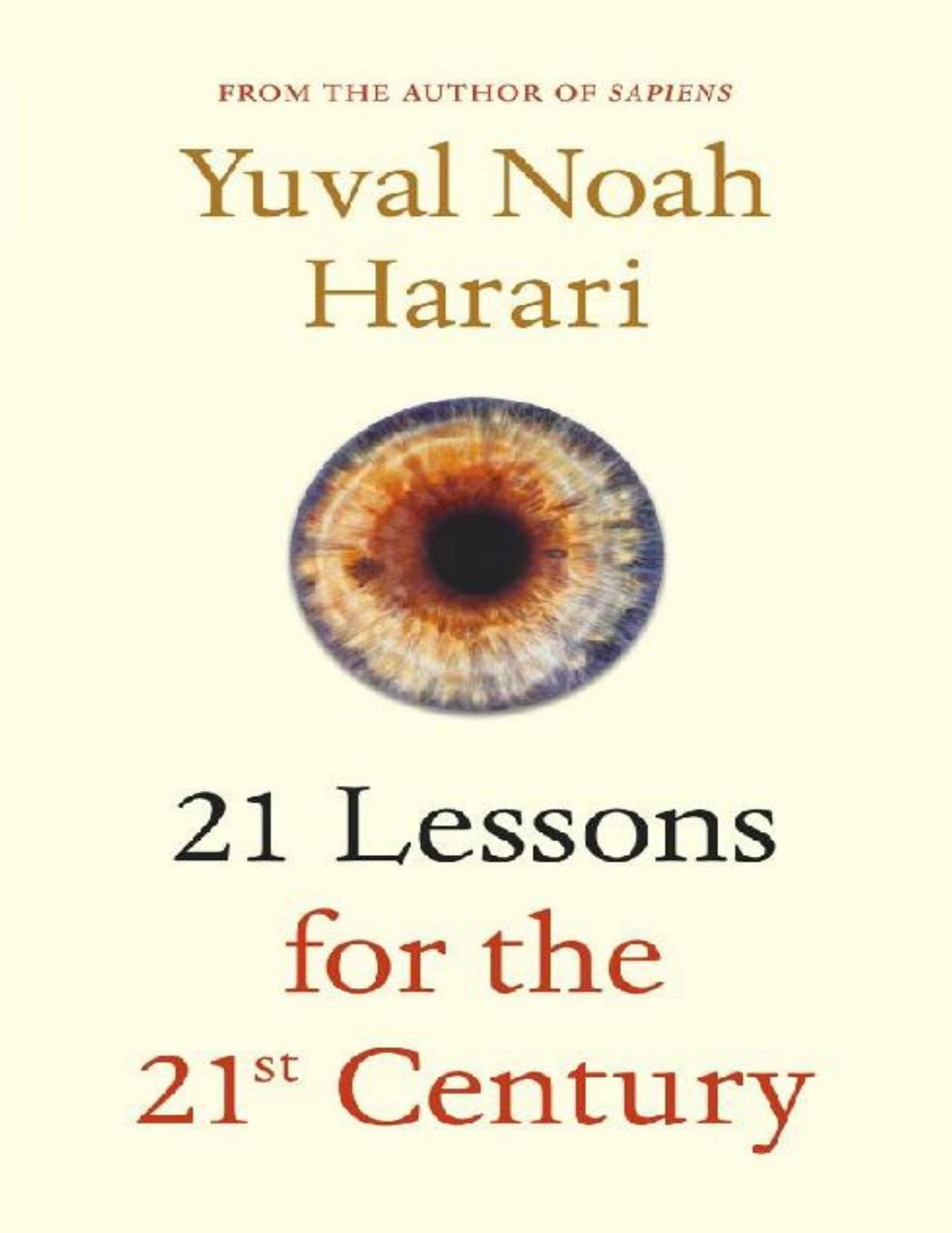 21 Lessons for the 21st Century by Yuval Noah Harari