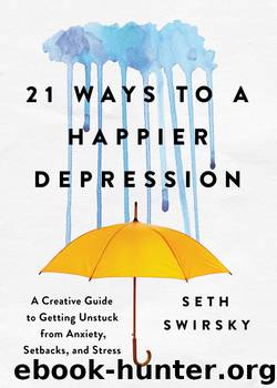 21 Ways to a Happier Depression by Seth Swirsky