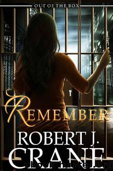 21.0 - Remember by Robert J. Crane