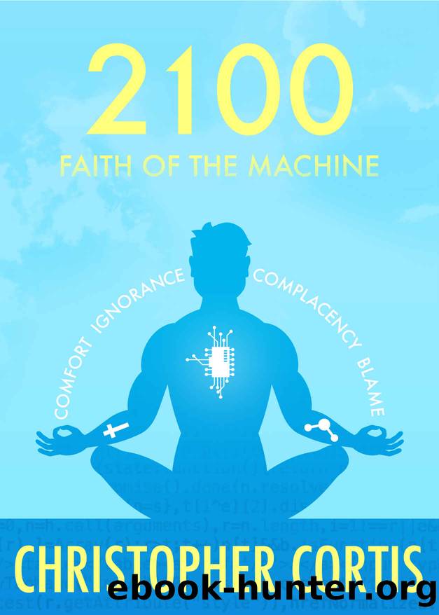 2100- Faith of the Machine by Christopher Cortis
