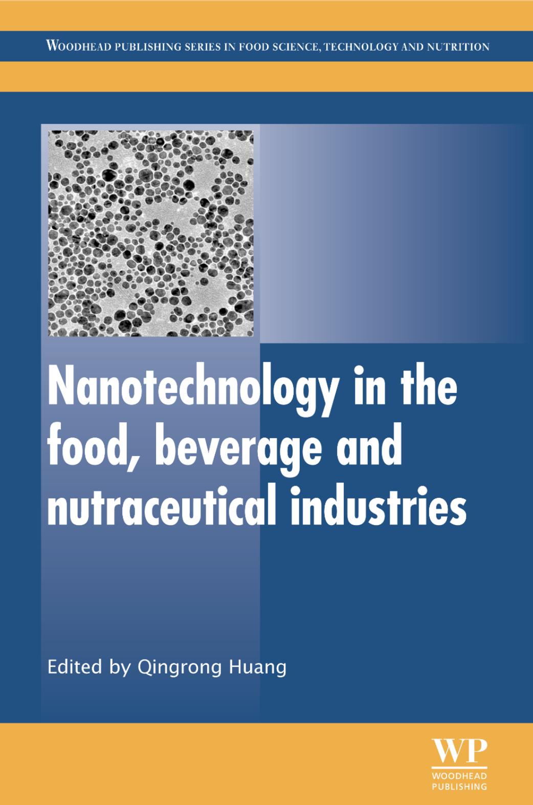 218. Nanotechnology in the Food, Beverage and Nutraceutical Industries (2012) by Unknown