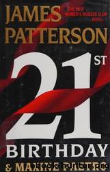 21st Birthday by Patterson James & Paetro Maxine