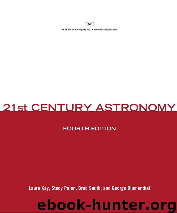 21st Century Astronomy (Full Fourth Edition) by Laura Kay