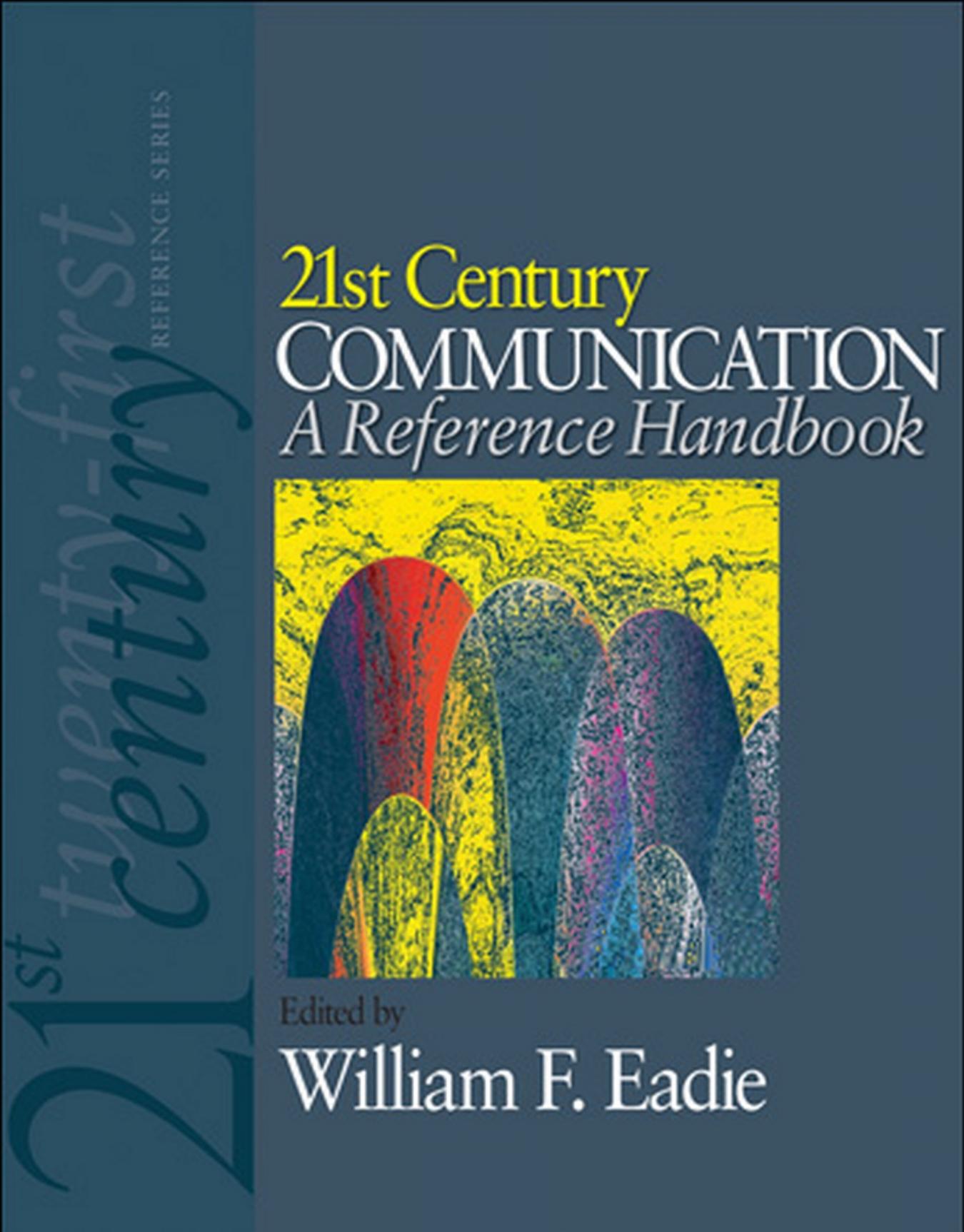 21st Century Communication: A Reference Handbook by Unknown