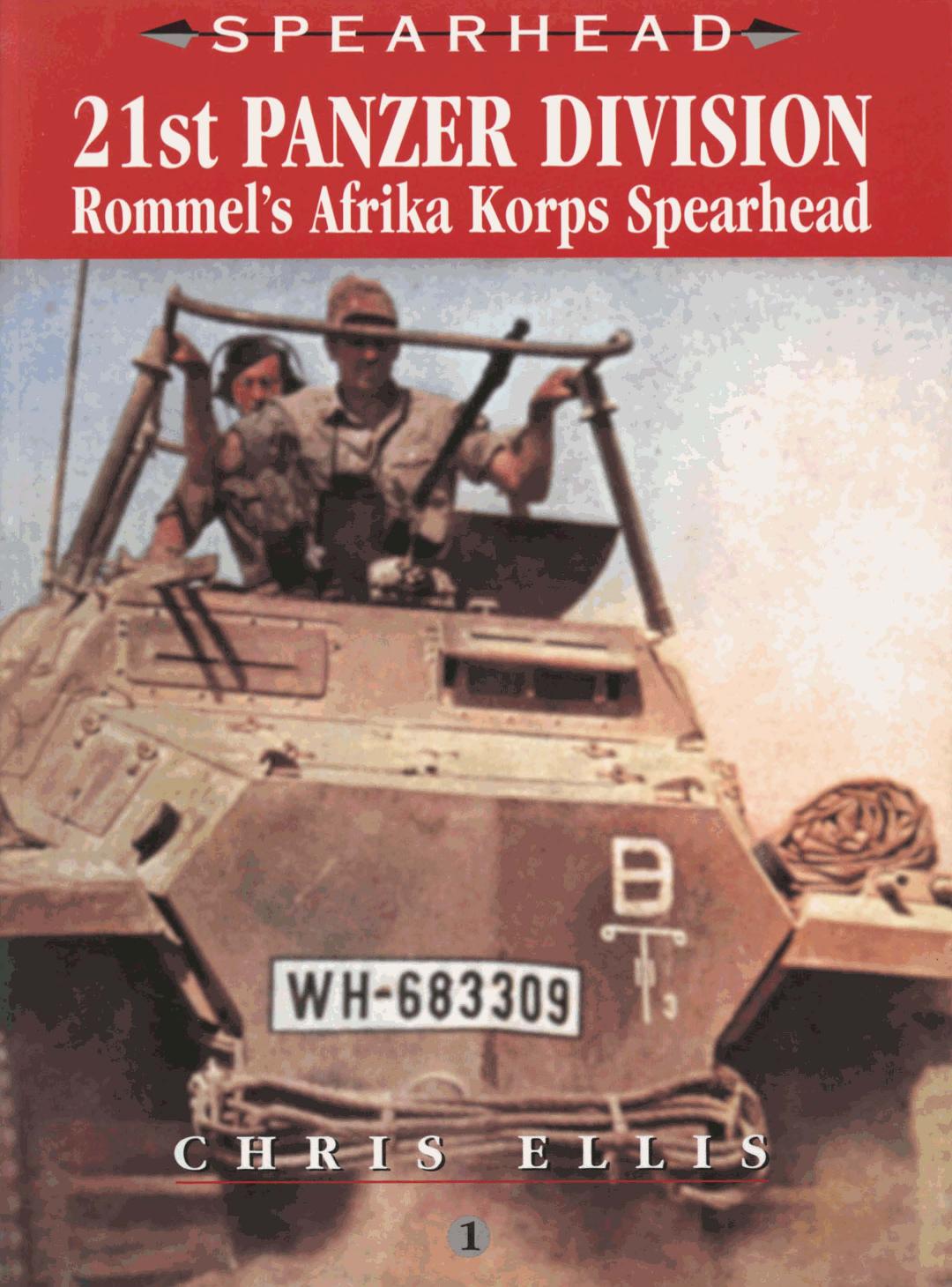 21st Panzer Division. Rommelâs Afrika Korps by Chris Ellis