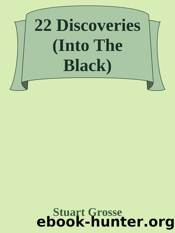 22 Discoveries (Into The Black) by Stuart Grosse