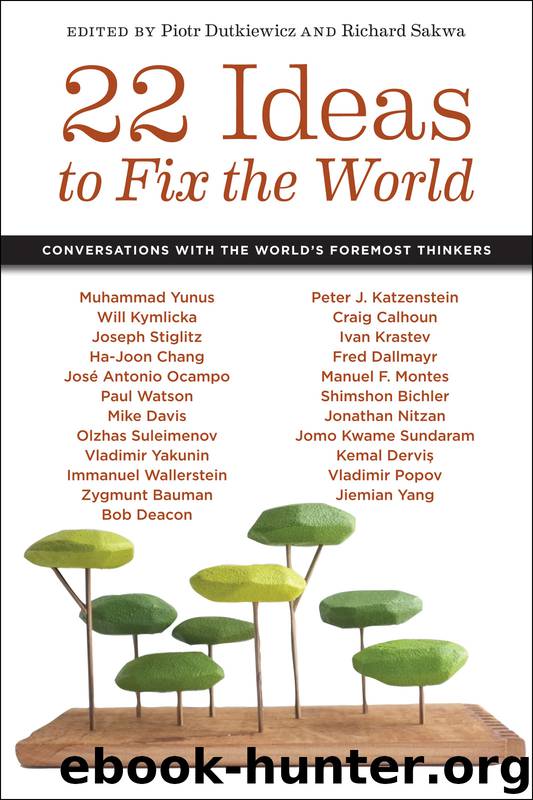 22 Ideas to Fix the World by Piotr Dutkiewicz & Richard Sakwa