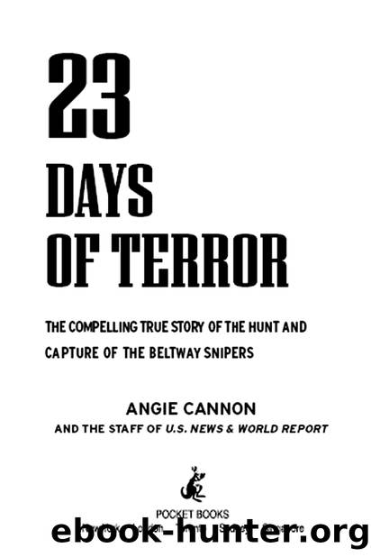 23 Days of Terror: The Compelling True Story of the Hunt and Capture of the Beltway Snipers by Angie Cannon