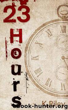 23 Hours by Riley Kevin