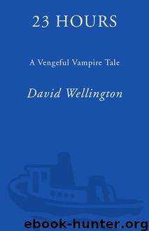 23 Hours: A Vengeful Vampire Tale (Laura Caxton 04) by David Wellington