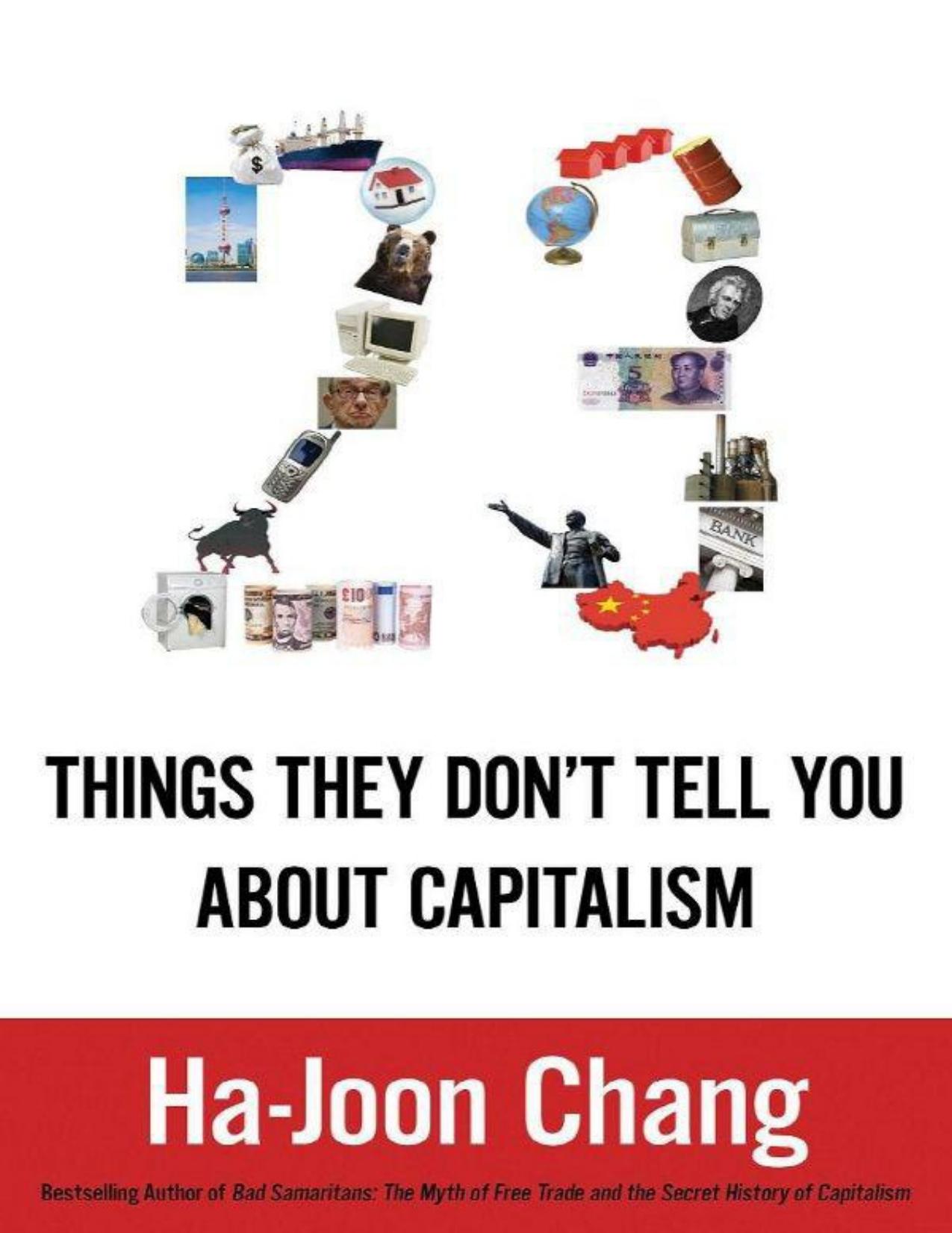 23 Things They Don't Tell You about Capitalism by Chang Ha-Joon