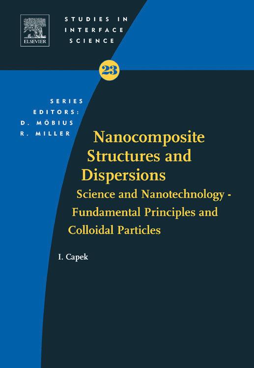23. Nanocomposite Structures and Dispersions - Science and Nanotechnology by Fundamental Principles & Colloidal Particles (2006)
