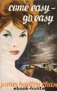 23.Come.Easy.Go.Easy.1960 by Chase James Hadley
