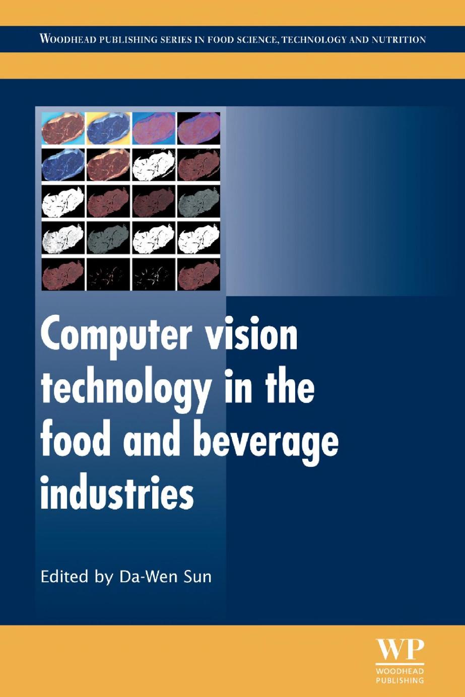 238. Computer Vision Technology in the Food and Beverage Industries (2012) by Unknown