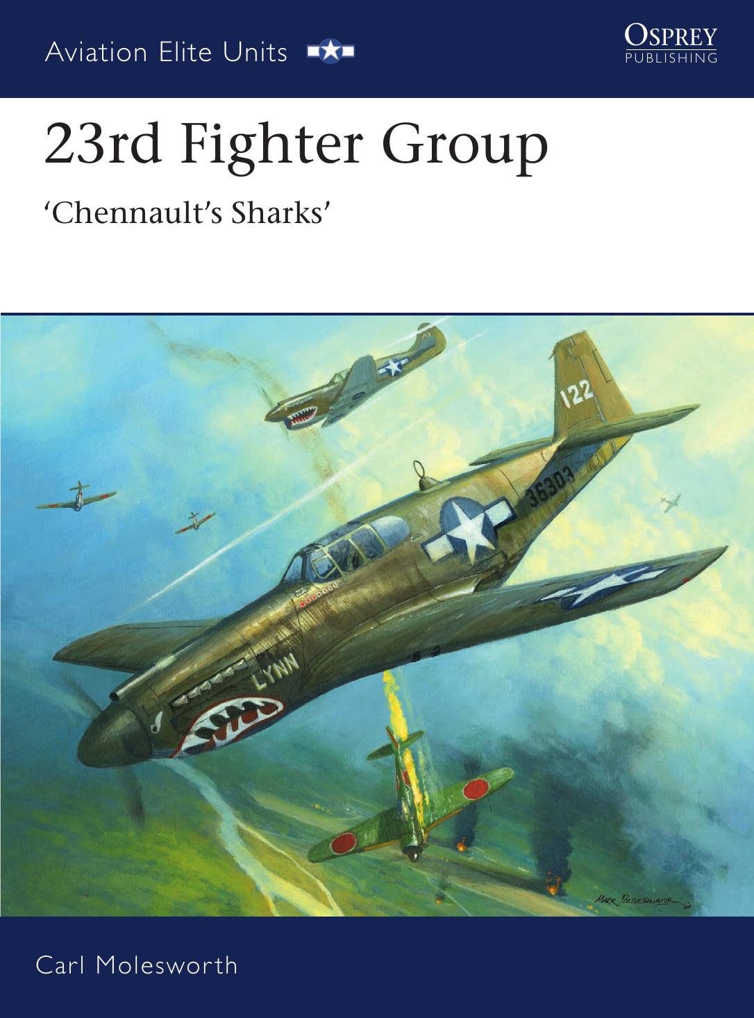 23rd Fighter Group: 'Chennault's Sharks' (Osprey Aviation Elite Units 31) by Unknow